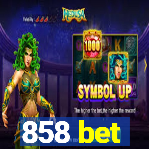 858 bet